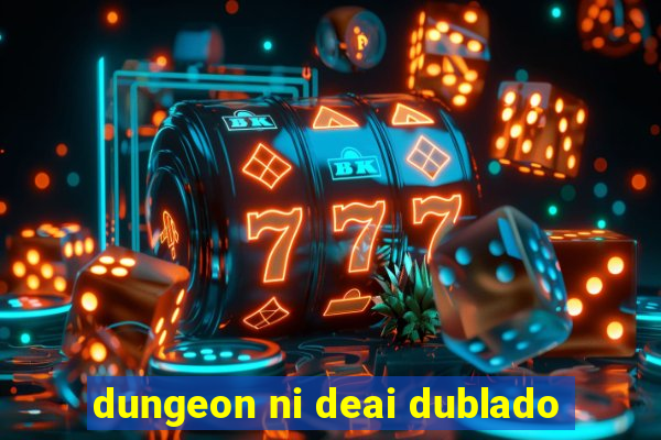 dungeon ni deai dublado